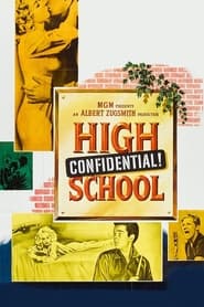 Watch High School Confidential!