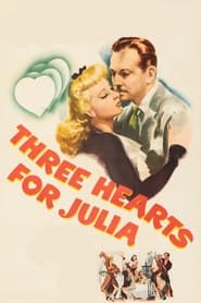 Watch Three Hearts for Julia