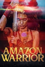 Watch Amazon Warrior