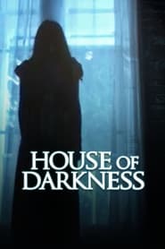 Watch House of Darkness