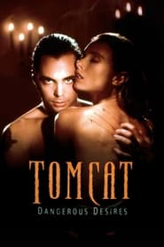 Watch Tomcat: Dangerous Desires