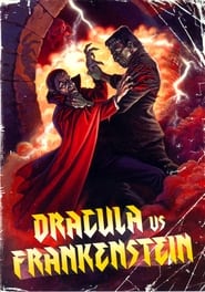 Watch Dracula vs. Frankenstein