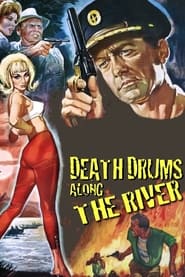 Watch Death Drums Along the River