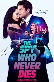 Watch The Spy Who Never Dies