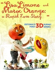 Watch Lisa Limone and Maroc Orange: A Rapid Love Story