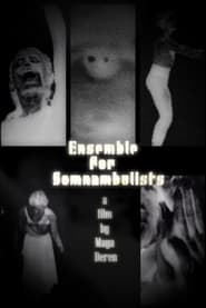 Watch Ensemble for Somnambulists