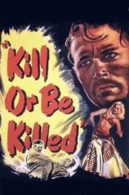 Watch Kill or Be Killed