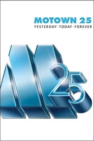Watch Motown 25: Yesterday, Today, Forever