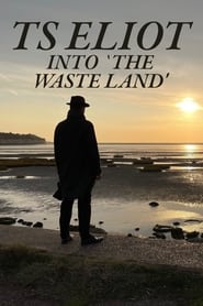 Watch TS Eliot: Into 'The Waste Land'