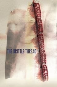 Watch The Brittle Thread