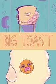Watch Big Toast