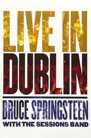 Watch Bruce Springsteen with the Sessions Band: Live in Dublin