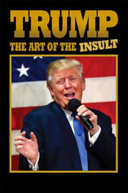 Watch Trump: The Art of the Insult