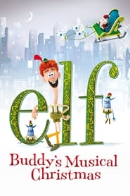 Watch Elf: Buddy's Musical Christmas