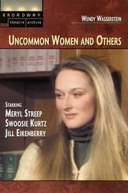 Watch Uncommon Women and Others