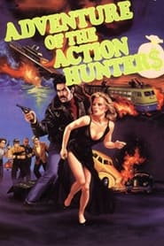 Watch The Adventure of the Action Hunters