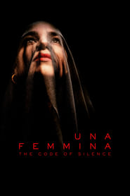 Watch Una Femmina: The Code of Silence