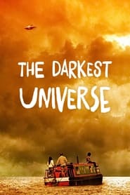 Watch The Darkest Universe