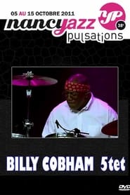 Watch Billy Cobham - Live At Nancy Jazz Pulsation 2011