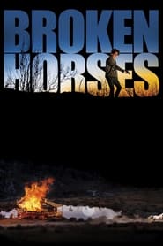 Watch Broken Horses