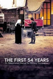 Watch The First 54 Years: An Abbreviated Manual for Military Occupation
