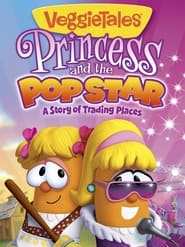 Watch VeggieTales: Princess and the Popstar