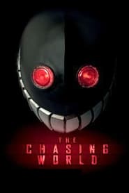 Watch The Chasing World