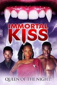 Watch Immortal Kiss: Queen of the Night