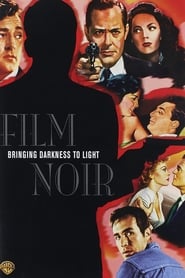 Watch Film Noir: Bringing Darkness to Light