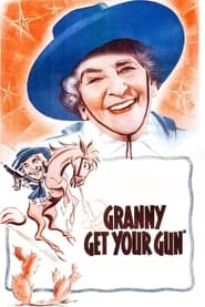 Watch Granny Get Your Gun