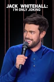 Watch Jack Whitehall: I'm Only Joking