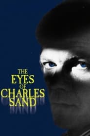 Watch The Eyes of Charles Sand