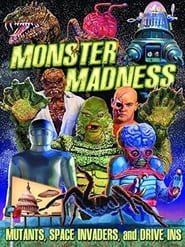 Watch Monster Madness: Mutants, Space Invaders, and Drive-Ins