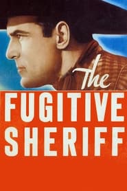 Watch The Fugitive Sheriff