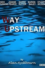 Watch Way Upstream