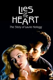 Watch Lies of the Heart: The Story of Laurie Kellogg