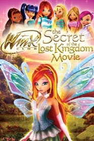 Watch Winx Club: The Secret of the Lost Kingdom