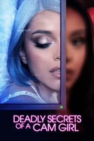 Watch Deadly Secrets of a Cam Girl