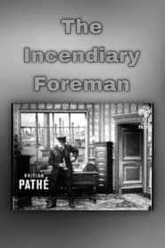 Watch Incendiary Foreman