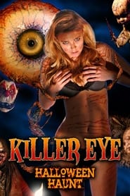 Watch Killer Eye: Halloween Haunt