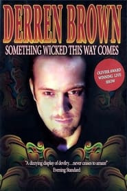 Watch Derren Brown: Something Wicked This Way Comes