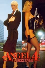 Watch Angel 4: Undercover