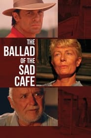 Watch The Ballad of the Sad Cafe