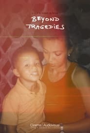 Watch Beyond Tragedies