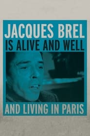 Watch Jacques Brel Is Alive and Well and Living in Paris