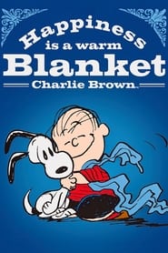 Watch Happiness Is a Warm Blanket, Charlie Brown