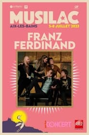 Watch Franz Ferdinand - Musilac 2023