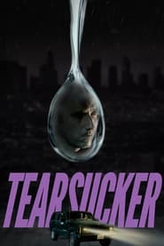 Watch Tearsucker