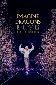 Watch Imagine Dragons: Live in Vegas