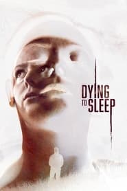 Watch Dying to Sleep